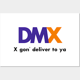 X Gon' Deliver To Ya! Posters and Art